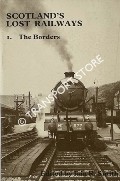 Book cover of Scotland's Lost Railways - The Borders by SMITH, Iain R. (ed.) 